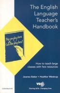 English Language Teacher's Handbook: How to Teach Large Classes with Few Resources di Joanna Baker, Heather Westrup edito da BLOOMSBURY 3PL