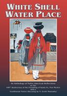 White Shell Water Place (Softcover) edito da Sunstone Press