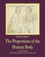 Gerard Audran's the Proportions of the Human Body di Tom Richardson edito da Tom Richardson