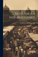 Notes of an Indian Journey di Mountstuart E. Grant Duff edito da LEGARE STREET PR