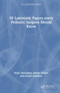 50 Landmark Papers Every Pediatric Surgeon Should Know di Mark Davenport, Bashar Aldeiri, Joseph Davidson edito da Taylor & Francis Ltd