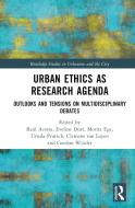 Urban Ethics As Research Agenda edito da Taylor & Francis Ltd