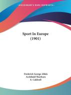Sport in Europe (1901) di Frederick George Aflalo edito da Kessinger Publishing