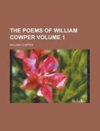The Poems Of William Cowper .. di William Cowper edito da Rarebooksclub.com