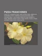 Pizza Franchises: Pizza Hut, America's I di Books Llc edito da Books LLC, Wiki Series
