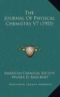 The Journal of Physical Chemistry V7 (1903) di American Chemical Society edito da Kessinger Publishing