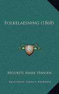 Folkelaesning (1868) di Mourits Mark Hansen edito da Kessinger Publishing
