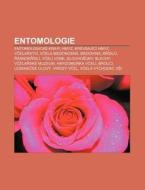 Entomologie: Entomologick Knihy, Hmyz, di Zdroj Wikipedia edito da Books LLC, Wiki Series