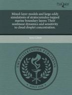 Mixed-layer Models And Large-eddy Simulations Of Stratocumulus-topped Marine Boundary Layers di Junya Uchida edito da Proquest, Umi Dissertation Publishing