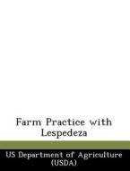 Farm Practice With Lespedeza edito da Bibliogov