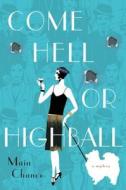 Come Hell or Highball di Maia Chance edito da Minotaur Books,US