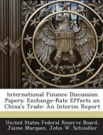 International Finance Discussion Papers di Jaime Marquez, John W Schindler edito da Bibliogov
