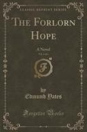 The Forlorn Hope, Vol. 3 Of 3 di Edmund Yates edito da Forgotten Books