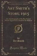 Art Smith's Story, 1915 di Art Smith edito da Forgotten Books