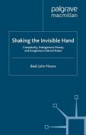 Shaking the Invisible Hand di B. Moore edito da Palgrave Macmillan UK