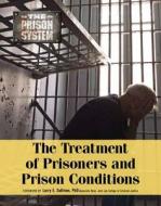 The Treatment of Prisoners and Prison Conditions di Roger Smith edito da MASON CREST PUBL