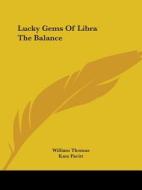 Lucky Gems Of Libra The Balance di William Thomas, Kate Pavitt edito da Kessinger Publishing, Llc