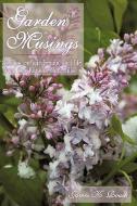 Garden Musings: Essays on Gardening and Life from the Kansas Flint Hills di James K. Roush edito da AUTHORHOUSE
