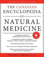 The Canadian Encyclopedia of Natural Medicine 2nd Edition di Sherry Torkos edito da COLLINS