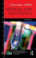 Course Notes: Medical Law and Ethics di Claudia Carr edito da Routledge