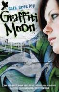 Graffiti Moon di Cath Crowley edito da Hachette Children's Group