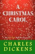 A Christmas Carol di Charles Dickens edito da Createspace