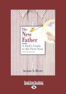 The New Father (Large Print 16pt) di Armin A. Brott edito da ReadHowYouWant