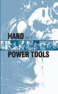 Hand and Power Tools di U. S. Department of Labor, Occupational Safety and Administration edito da Createspace