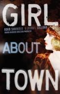 Girl about Town: A Lulu Kelly Mystery di Adam Shankman, Laura L. Sullivan edito da ATHENEUM BOOKS