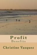 Profit di MS Christine Flores Vasquez edito da Createspace