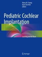 Pediatric Cochlear Implantation di YOUNG  NANCY edito da Springer-Verlag New York Inc.