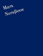Math Notebook: Math Blues di The Notebook Factory edito da Createspace