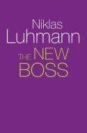 The New Boss di Niklas Luhmann edito da Polity Press