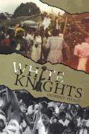 White Knights di Geoffrey Vitale edito da Austin Macauley Publishers