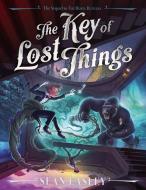 The Key of Lost Things di Sean Easley edito da SIMON & SCHUSTER BOOKS YOU