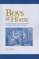Boys at Home di Ken Parille edito da University of Tennessee Press