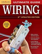 Ultimate Guide: Wiring di Editors of Creative Homeowner edito da Fox Chapel Publishing