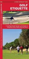 Golf Etiquette: A Folding Pocket Guide to the Rules & Etiquette Every Golfer Should Know di James Kavanagh edito da Waterford Press