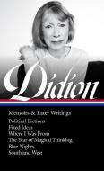 Joan Didion: Memoirs & Later Writings (Loa #386) di Joan Didion edito da Library of America