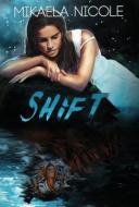 Shift di Mikaela Nicole edito da Author Academy Elite