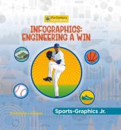 Infographics: Engineering a Win di Stephanie Loureiro edito da CHERRY LAKE PUB