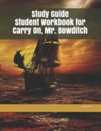 Study Guide Student Workbook for Carry On, Mr. Bowditch di David Lee edito da LIGHTNING SOURCE INC