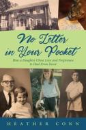 No Letter In Your Pocket di Heather Conn edito da Guernica Editions,Canada