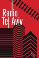 Radio Tel Aviv: The Musical Confession of Dr Israel Shine di Edward Evans edito da SILVERWOOD BOOKS