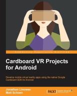 Cardboard VR Projects for Android di Jonathan Linowes, Matt Schoen edito da PACKT PUB