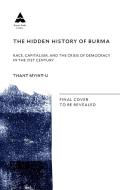 The Hidden History Of Burma di Thant Myint-U edito da Atlantic Books