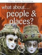 What About...people And Places? di Brian Williams, Steve Parker edito da Miles Kelly Publishing Ltd