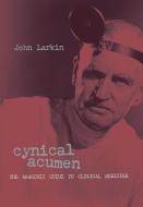 Cynical Acumen di John Larkin edito da Taylor & Francis Ltd