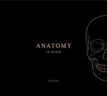 Anatomy in Black di Emily Evans edito da Lotus Publishing