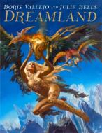 Dreamland di Boris Vallejo, Julie Bell edito da Pavilion Books Group Ltd.